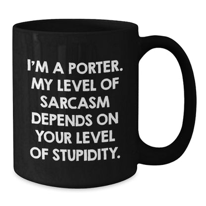 Funny Gifts for Porter from Friends and Family, Birthday Unique Gifts with Sarcasm Black Coffee Mug, Black Coffee Mug for Porter - Additional