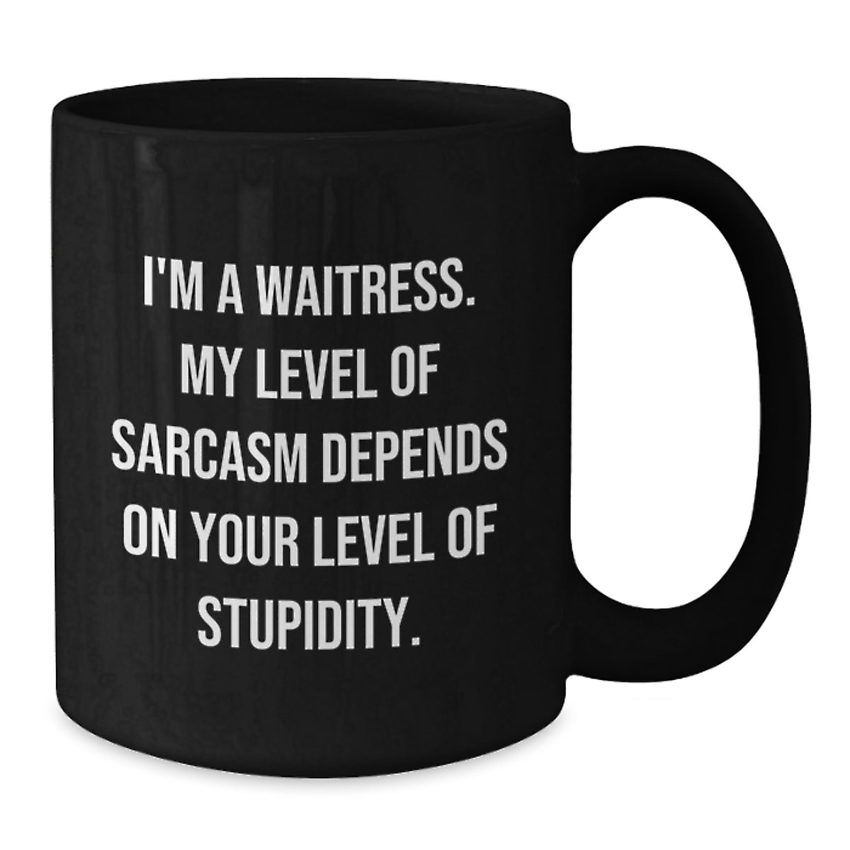 Funny Waitress Gift for Her - I'm A Waitress Mug, Black Coffee Mug, Mother's Day Unique Gifts from Friends, Coworkers to Waitress - Additional