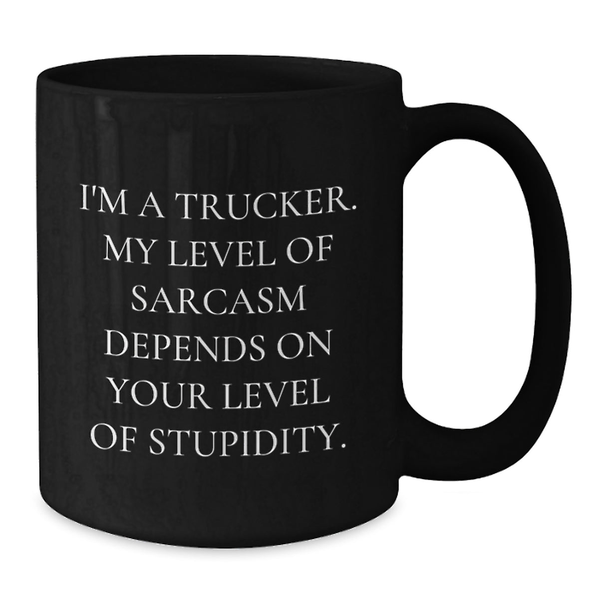 Funny Trucker Humor Birthday Unique Gifts from Friends for Trucker Men Black Coffee Mug - Additional