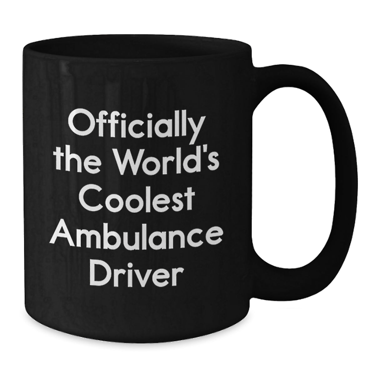 Officially The World's Coolest Ambulance Driver Funny Gifts for Ambulance Driver Men - Black Coffee Mug for Ambulance Driver Friends - Additional