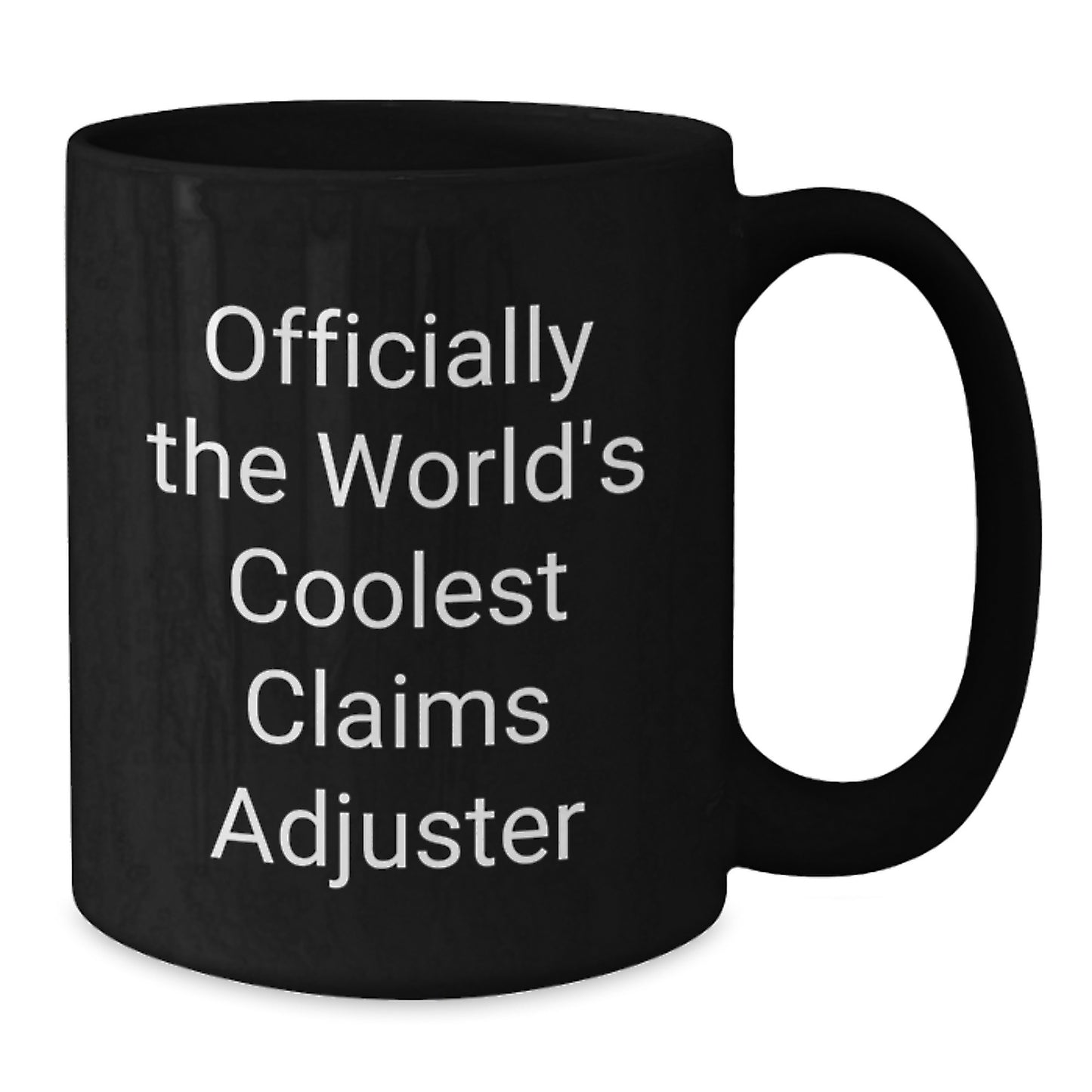 Funny Claims Adjuster Gifts for Men - Officially The World's Coolest Claims Adjuster Black Coffee Mug, Unique Father's Day Unique Gifts from Family - Additional