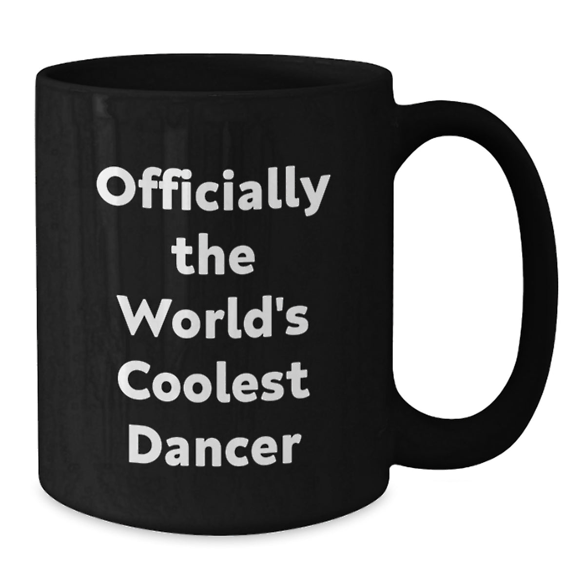 Funny Quote Gifts from Dancer Lovers for Best Dancer Friends on Valentine's - Officially The World's Coolest Dancer Black Coffee Mug - Additional