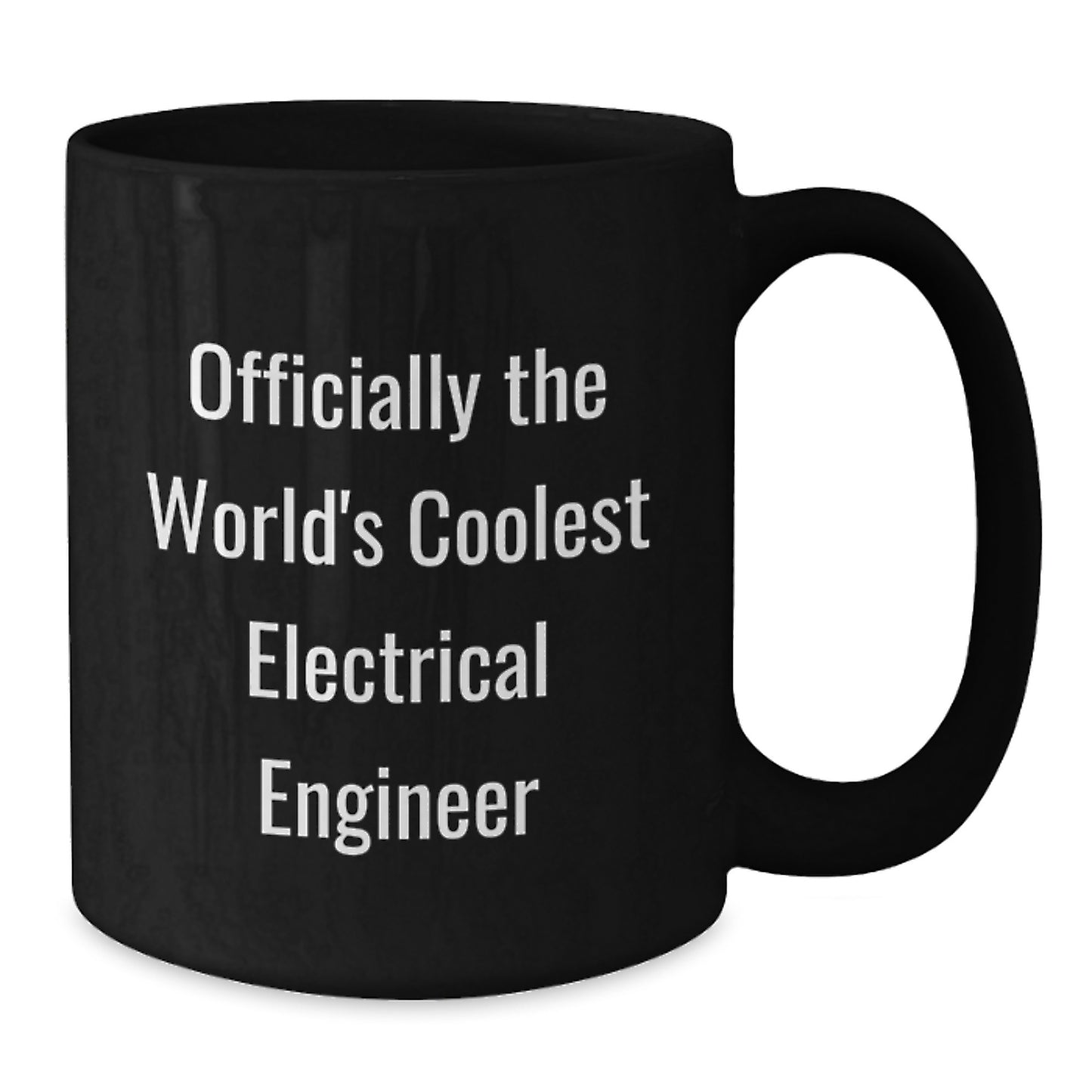 Funny Quote Gifts from Electrical Engineer Friends to Men, Unique Black Coffee Mug for Electrical Engineer Dad on Mother's Day - Additional