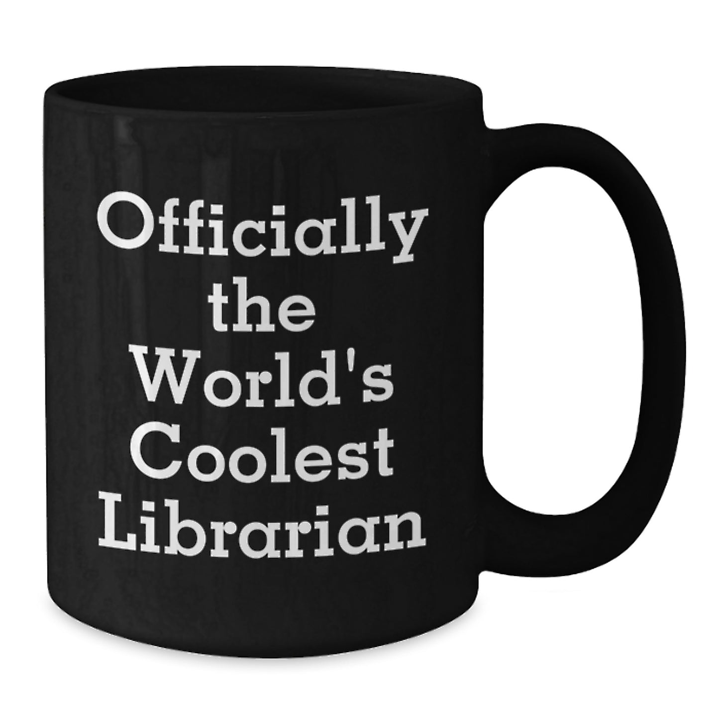Unique Gifts for Librarians, Funny Quote Black Coffee Mug, Gifts from Family for Librarian, Officially The World's Coolest Librarian - Additional