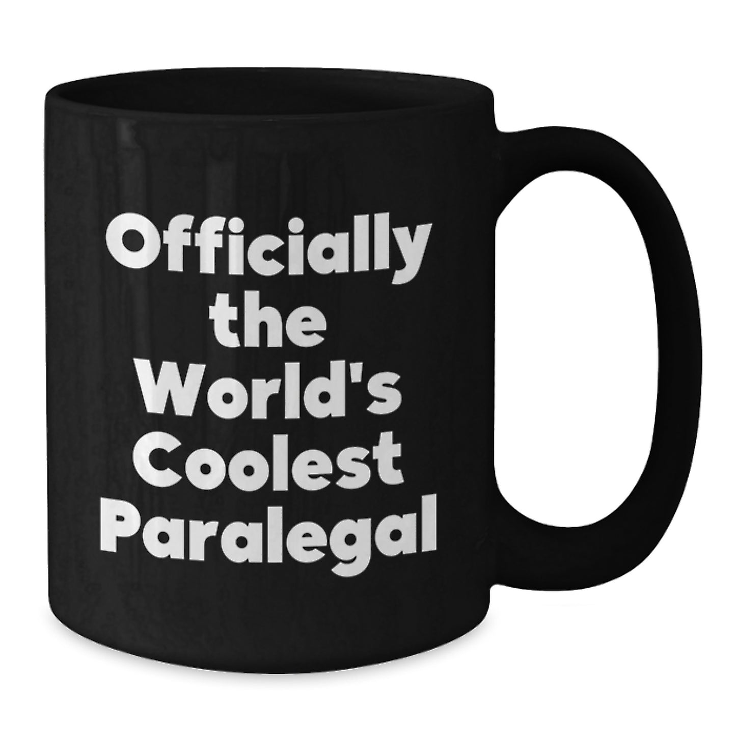 Funny Paralegal Gifts for Mom on Mother's Day - 'Officially The World's Coolest Paralegal' Black Coffee Mug, Black Ceramic Mug, 11oz or 15oz, Microwave and Dishwasher Safe - Additional