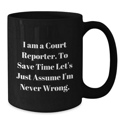 Funny Court Reporter Gifts from Family for Court Reporter, Black Coffee Mug with Sarcastic Humor, Father's Day Unique Gifts - Additional