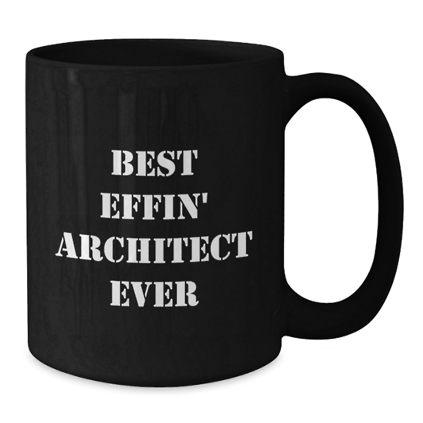 Gifts for Architects on Mother's Day - Funny Black Coffee Mug from Best Effin' Architect Ever - Additional