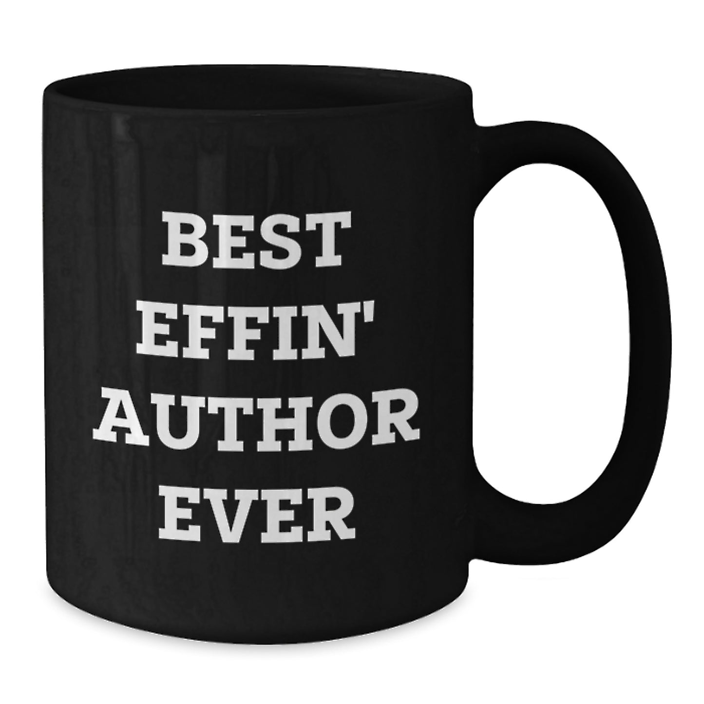 Funny Best Effin' Author Ever Black Coffee Mug Gifts from Men to Their Favorite Author on Father's Day Unique Mugs for Author - Additional