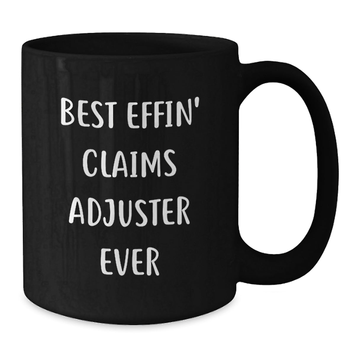 Funny Claims Adjuster Gifts from Friends for Birthday Unique Mug Best Effin' Ever - Additional