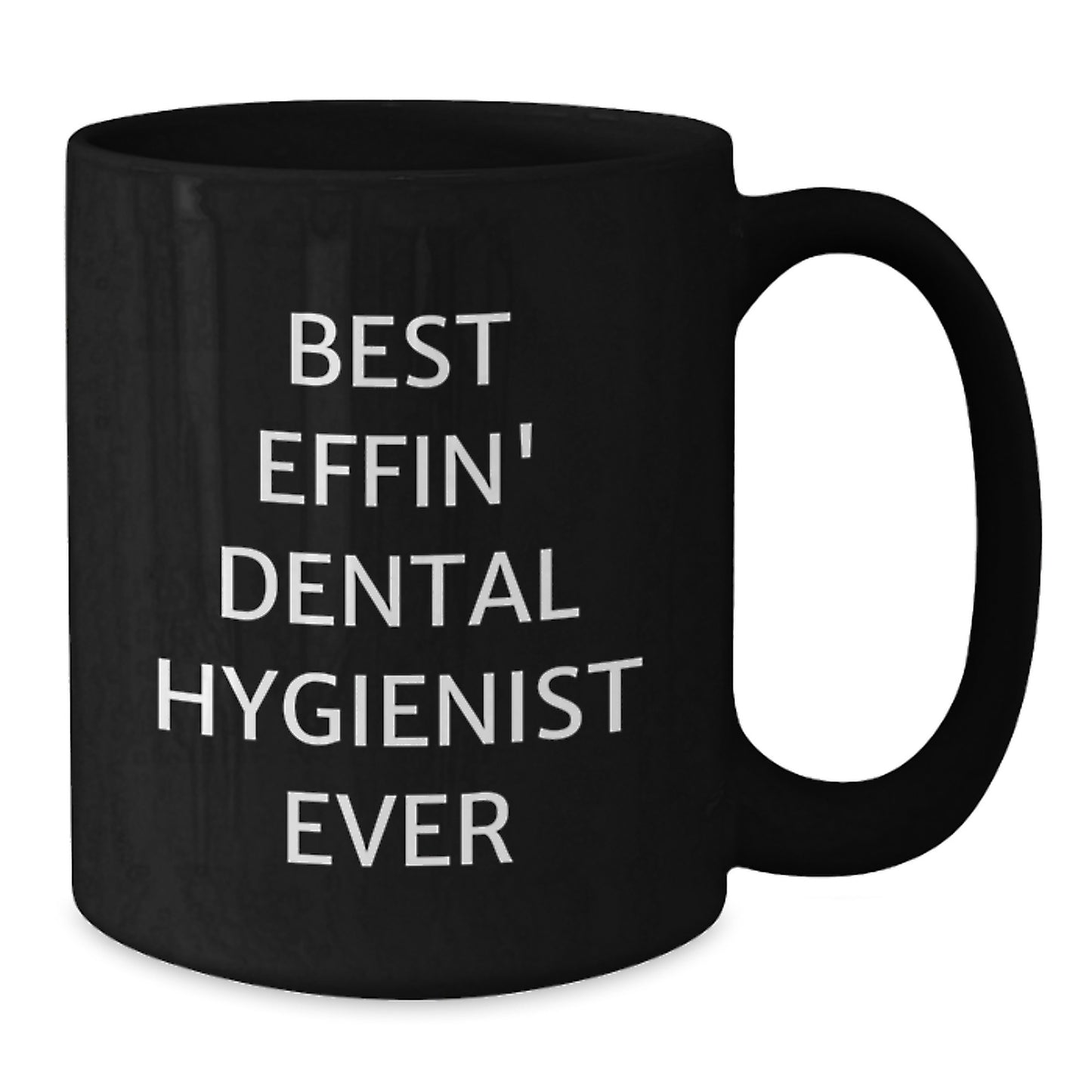 Best Effin' Dental Hygienist Ever Funny Quote Black Coffee Mug Gifts from Friends for Dental Hygienist Christmas Unique Presents - Additional