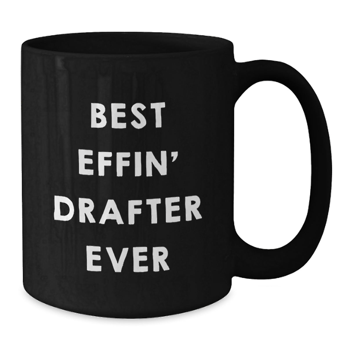 Funny Drafter Gifts for Him, Best Effin' Drafter Ever Black Coffee Mug, Birthday Unique Gifts from Men - Additional