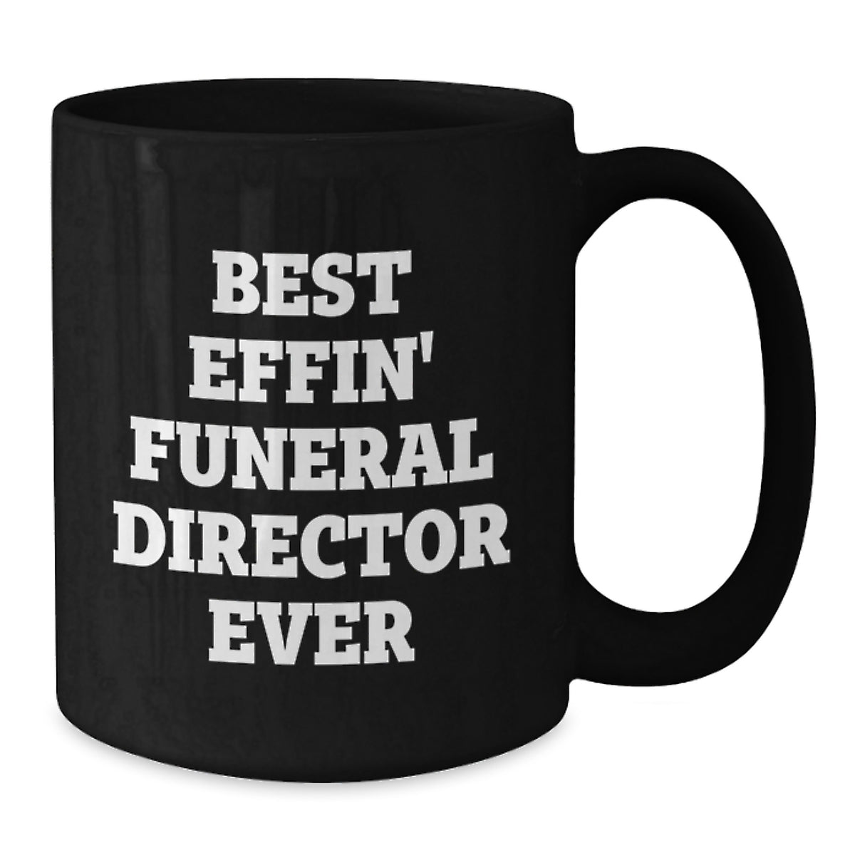 Funny Gifts from Friends and Family for the Best Effin' Funeral Director Ever Black Coffee Mug, Father's Day Unique Gifts for Men Funeral Directors - Additional