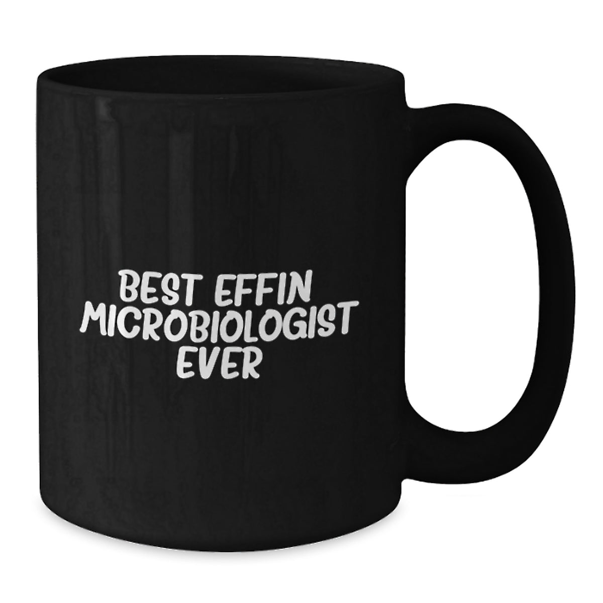 Funny Microbiologist Gifts for Him from Friends, Best Effin' Microbiologist Ever Black Coffee Mug for Birthday Unique - Additional