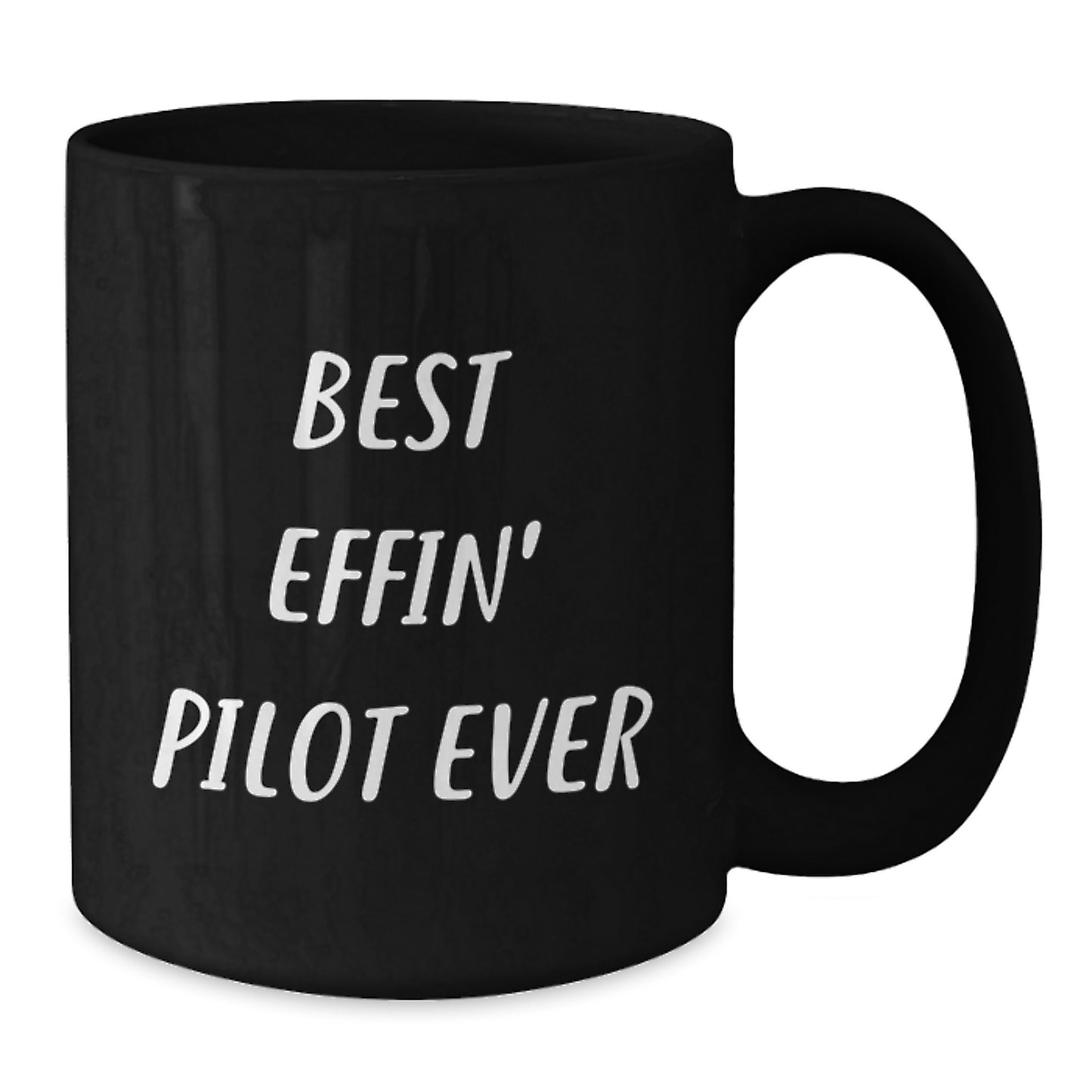 Funny Pilot Black Coffee Mug Gifts from Friends for Graduation Unique Gifts, Best Effin' Pilot Ever Quote, Black Coffee Mug, Pilot - Additional