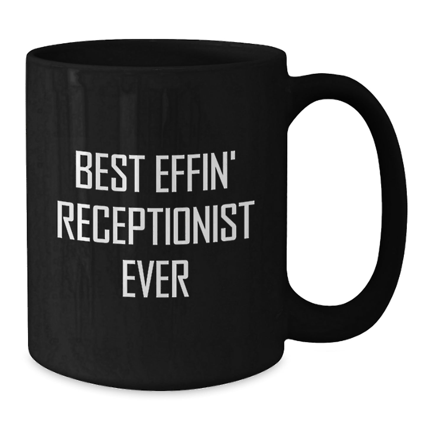 Funny Receptionist Gifts, Best Effin' Quote Coffee Mug for Mom, Unique Black Coffee Mug for Receptionist - Gifts from Friends - Additional