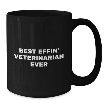 Funny Veterinarian Gifts for Mom from the Best Effin' Veterinarian Ever Black Coffee Mug, 11oz or 15oz Microwave Safe Ceramic - Additional