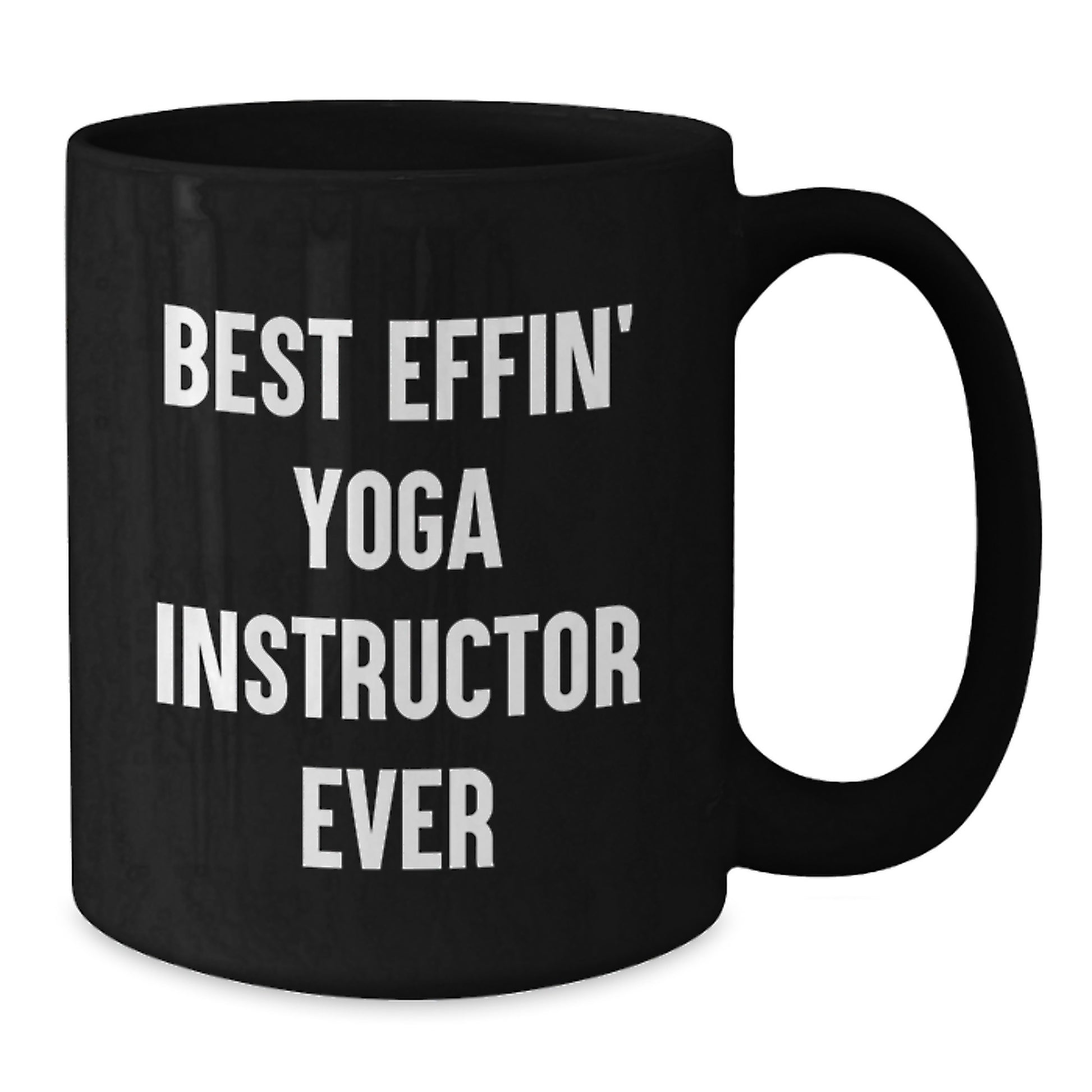 Funny Yoga Instructor Gift for Him or Her - Best Effin' Mug on Valentine's - Additional