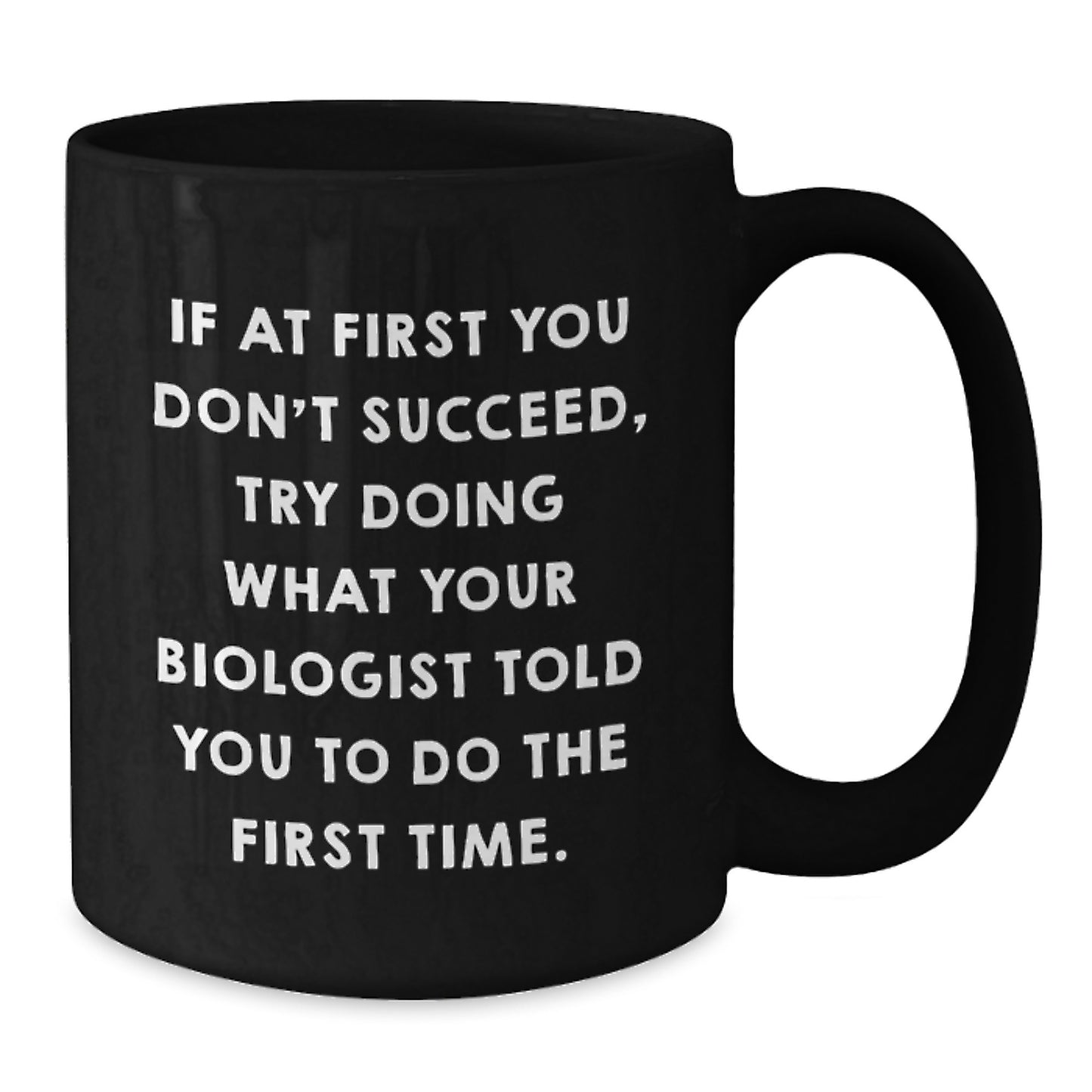 Funny Biologist Graduation Unique Gifts from Friends to Biologist Black Coffee Mug - Additional