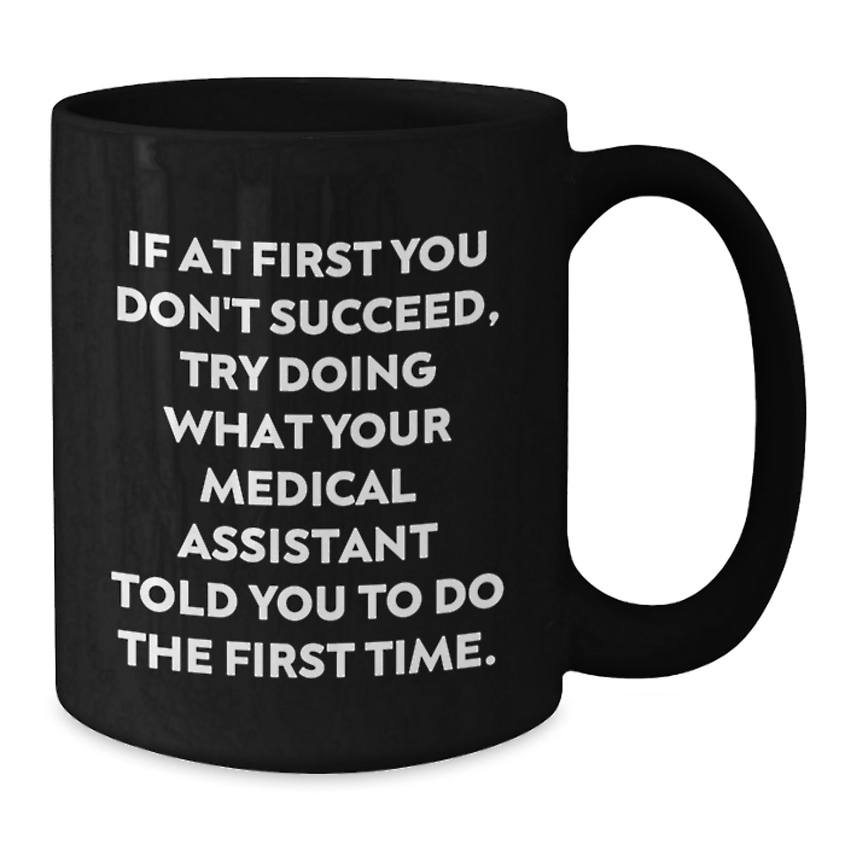 Funny Medical Assistant Gifts for Valentine's, Black Coffee Mug with Inspirational Quote, Perfect for Medical Assistant, Gifts from Family, Coworkers or Friends - Additional
