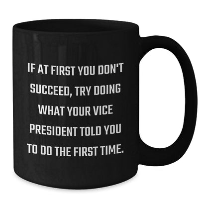 Funny Vice President Office Gifts from Friends, Unique Black Coffee Mug for Vice President, Graduation Unique Gifts for Men or Women - Additional