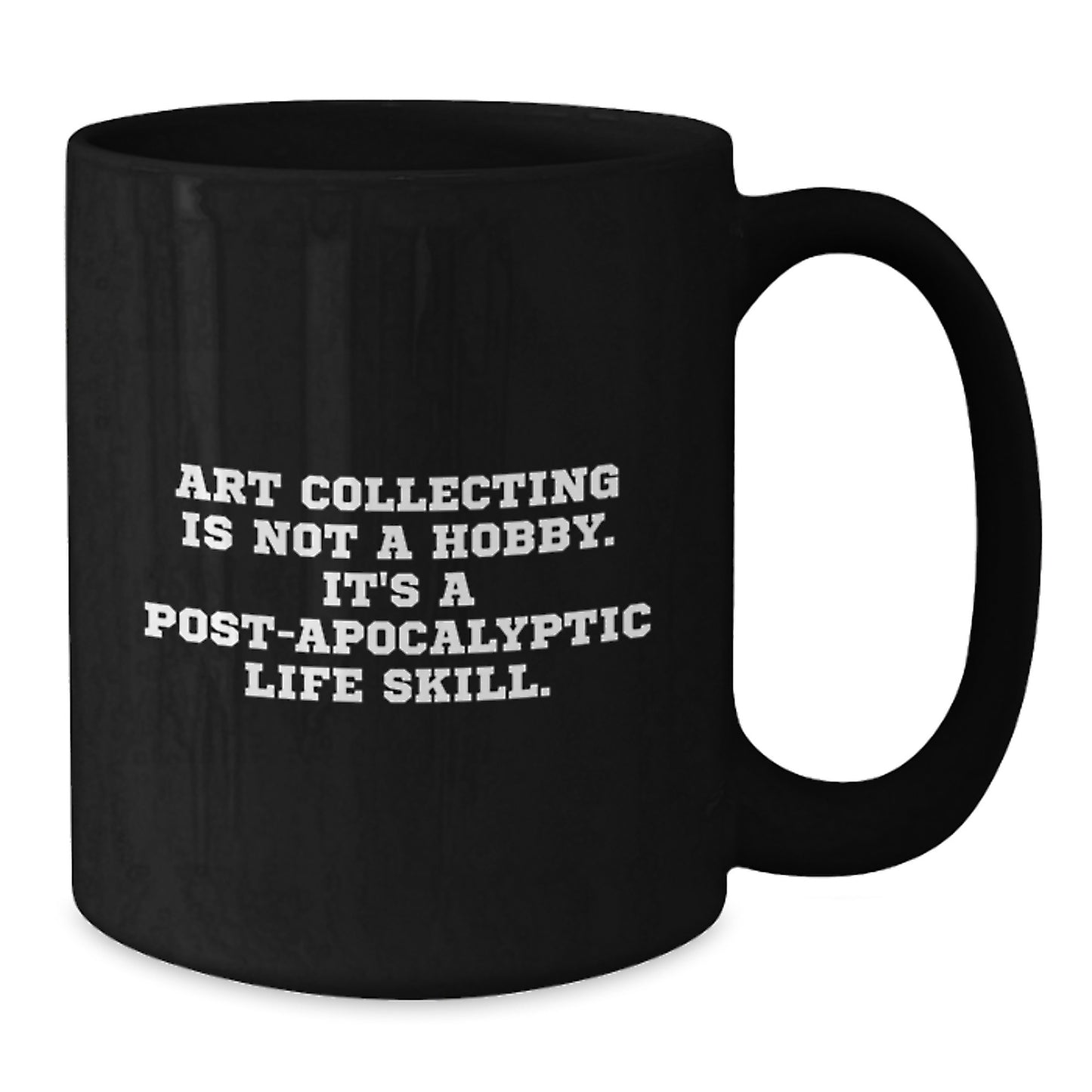 Art Collecting Is My Life, Black Coffee Mug for Art Lovers, Funny Quote on Ceramic Mug, Gifts for Art Collectors, Men, Women, Graduation Unique Gifts from Family - Additional
