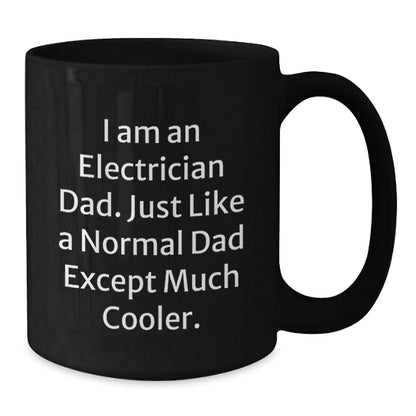 Unique Gifts for Electrician Men, Funny Dad Electrician Black Coffee Mug, Gifts from Dad to Electrician Son - Additional