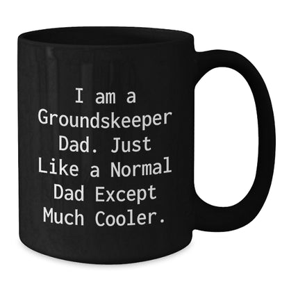 groundskeeper Fun Coffee Mug Gifts from Dad to groundskeeper Men on Graduation Day - Additional