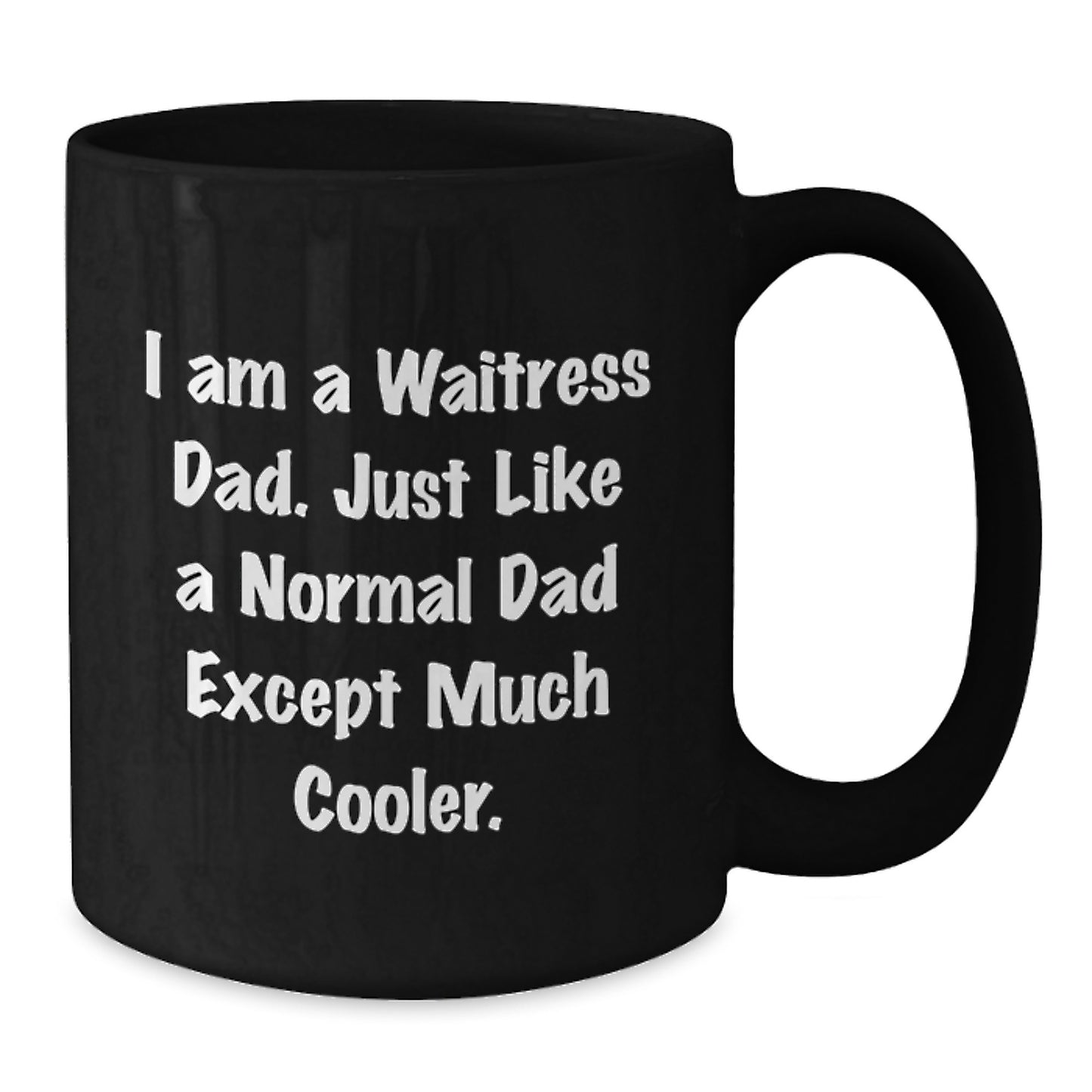 Funny Graduation Gifts from Dad to Waitress Daughter Black Coffee Mug - Additional
