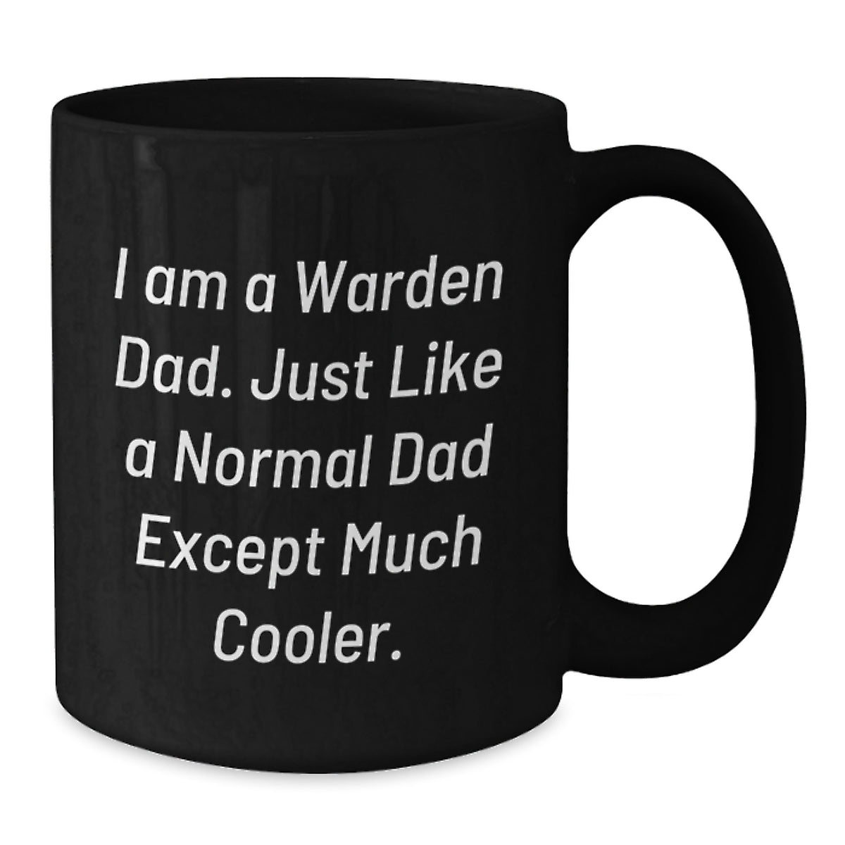 Funny Warden Dad Gifts, Black Coffee Mugs for Graduation - Unique Gifts from Dad to Warden - Additional