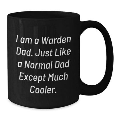Funny Warden Dad Gifts, Black Coffee Mugs for Graduation - Unique Gifts from Dad to Warden - Additional
