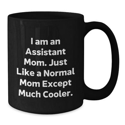 Assistant Mom Keepsake Ceramic 11oz Premium Mug for Him Birthday Gift - Additional