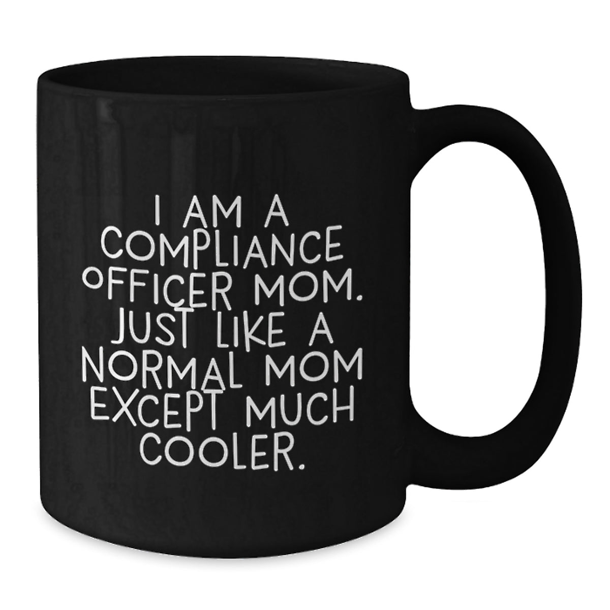 Funny Compliance Officer Gifts from Mom for Graduation Unique Gifts, Black Coffee Mug, I'm a Compliance Officer Mom - 11oz or 15oz, Microwave and Dishwasher Safe - Additional