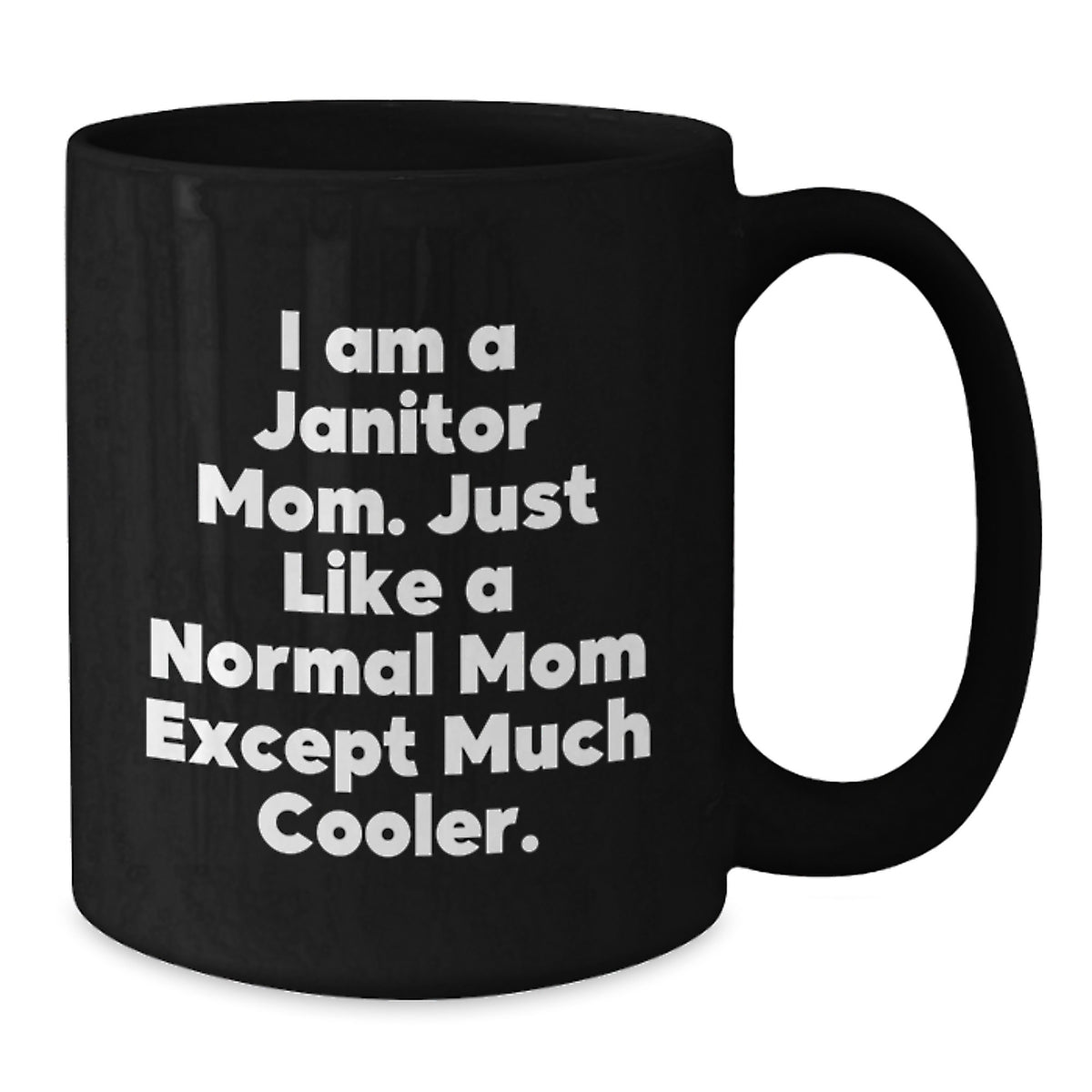 Funny Janitor Mom Gifts for Janitor from Family - Black Ceramic Coffee Mug for Graduation - Additional
