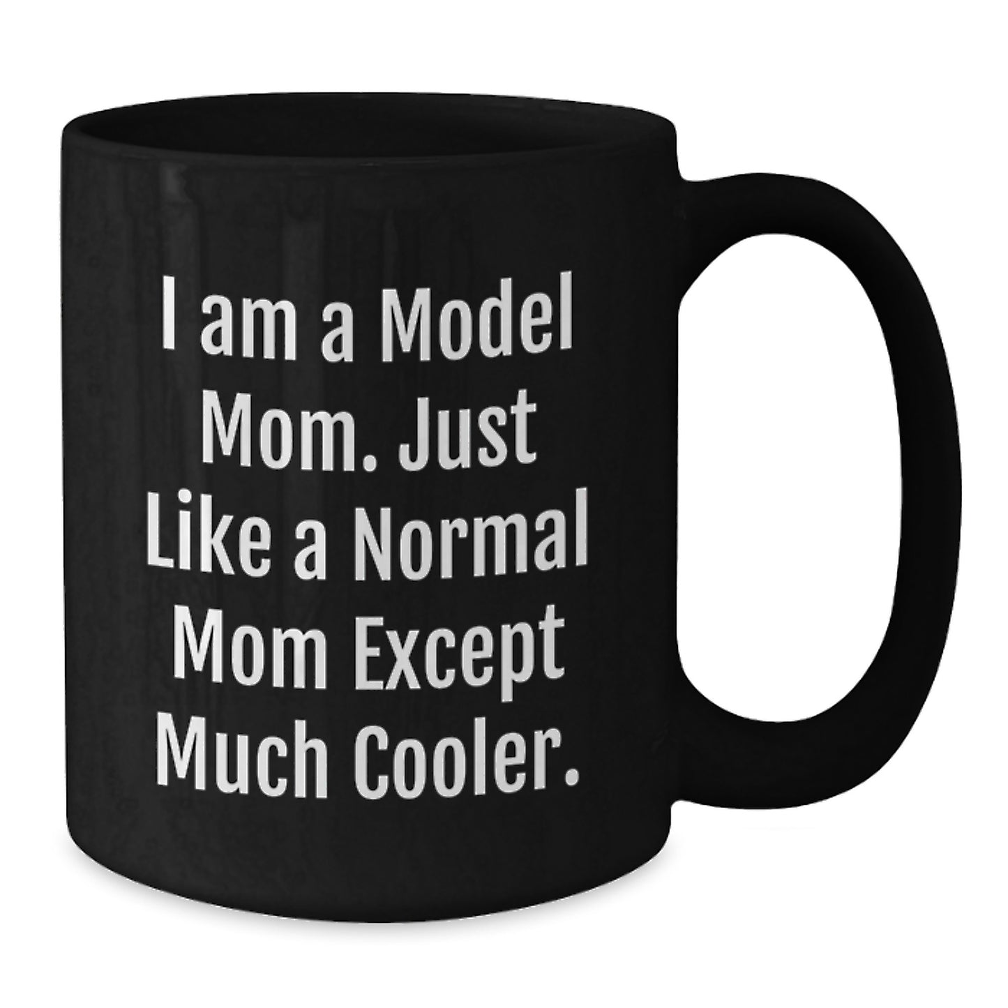 Funny Model Mom Black Coffee Mugs Gifts for Model Friends Family from Men Women - Additional