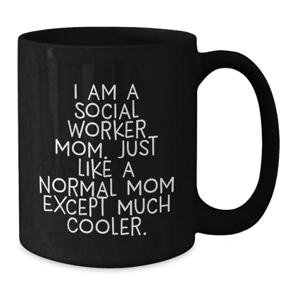 Social Worker Mom Gift A Witty Keepsake Mug for Her - Additional