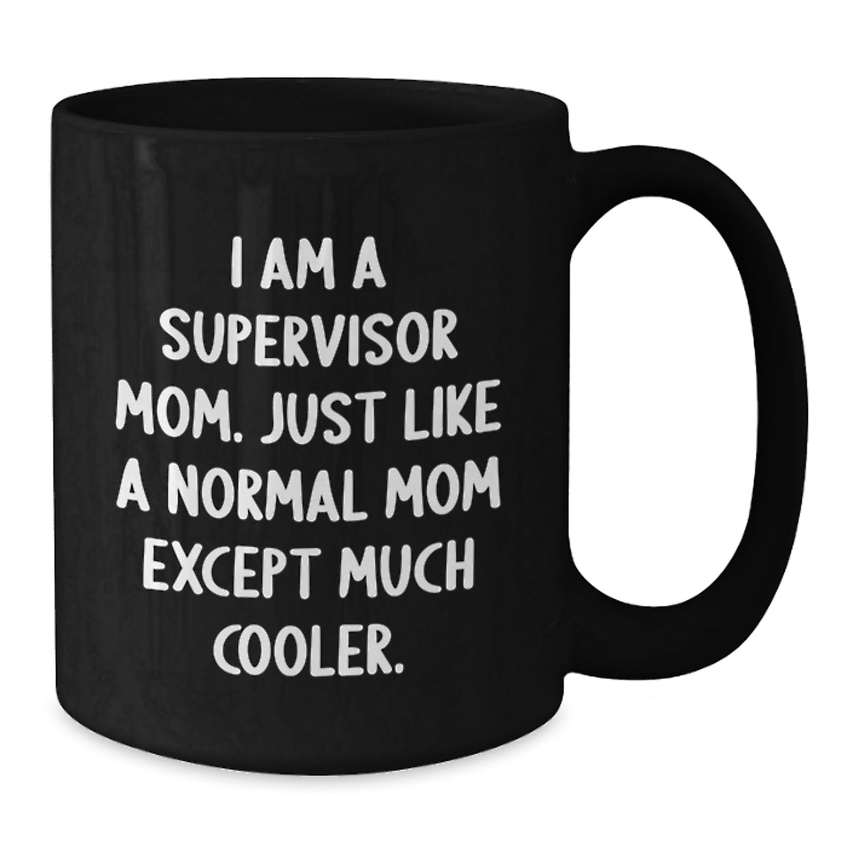 Cool Supervisor Mom Gifts, Funny Quote Black Coffee Mug, Birthday Unique Gifts from Family to Friends, Supervisor Morning Motivation - Additional