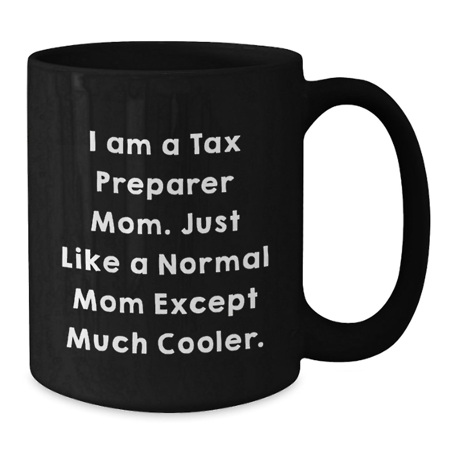 Tax Preparer Keepsake Mug for Him Birthday Gift Black 11oz Ceramic - Additional