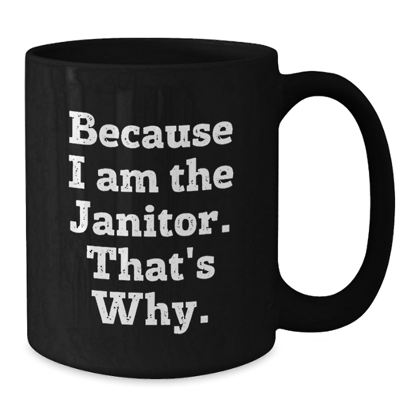 Bold Janitor Black Coffee Mug Novelty Birthday Gift for Friends - Additional