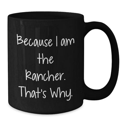 Rancher Black Coffee Mug Keepsake for Him Premium Birthday Gift - Additional