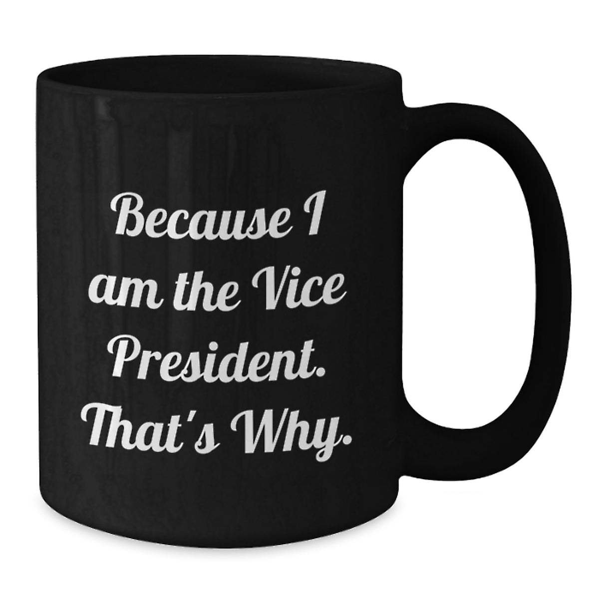 Vice President Gift for Him - A Bold Keepsake Coffee Mug - Additional