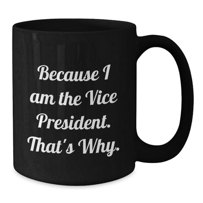 Vice President Gift for Him - A Bold Keepsake Coffee Mug - Additional