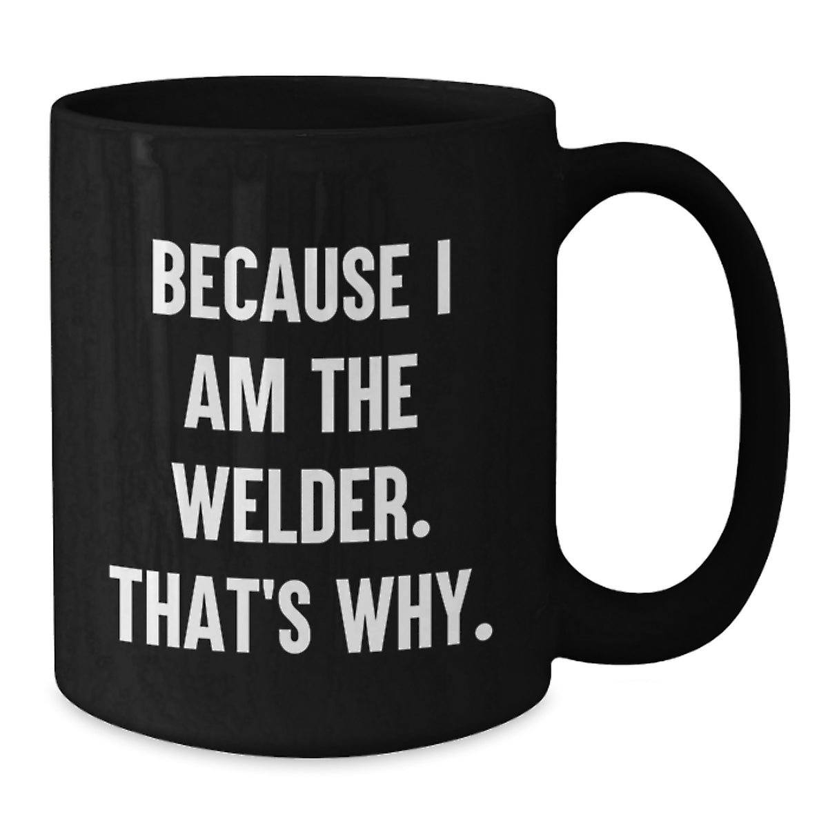 Birthday Gift for Her Welder Black Coffee Mug Present With Bold Quote - Additional