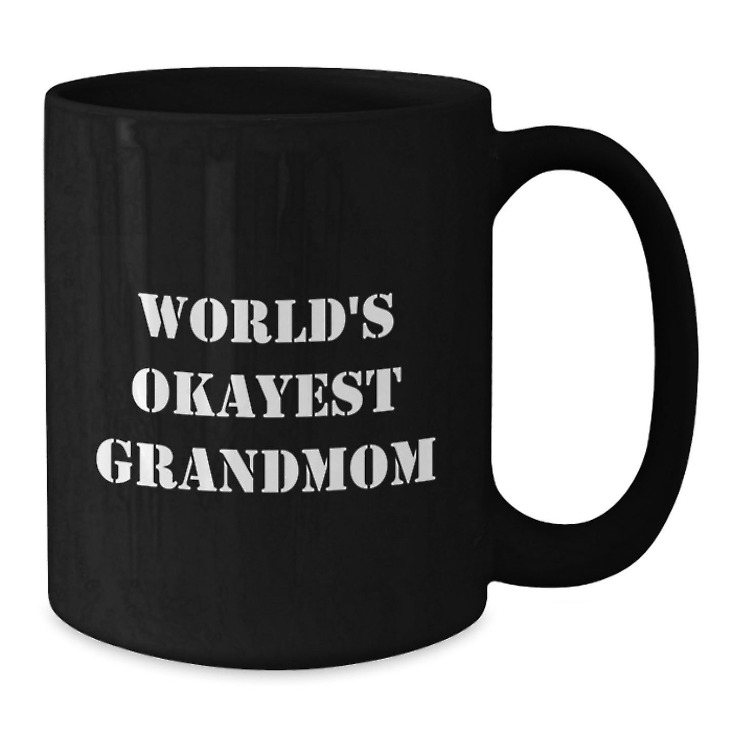 Grandmom Keepsake Black Coffee Mug World's Okayest Birthday Gift for Him - Additional