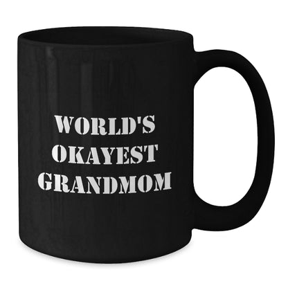 Grandmom Keepsake Black Coffee Mug World's Okayest Birthday Gift for Him - Additional