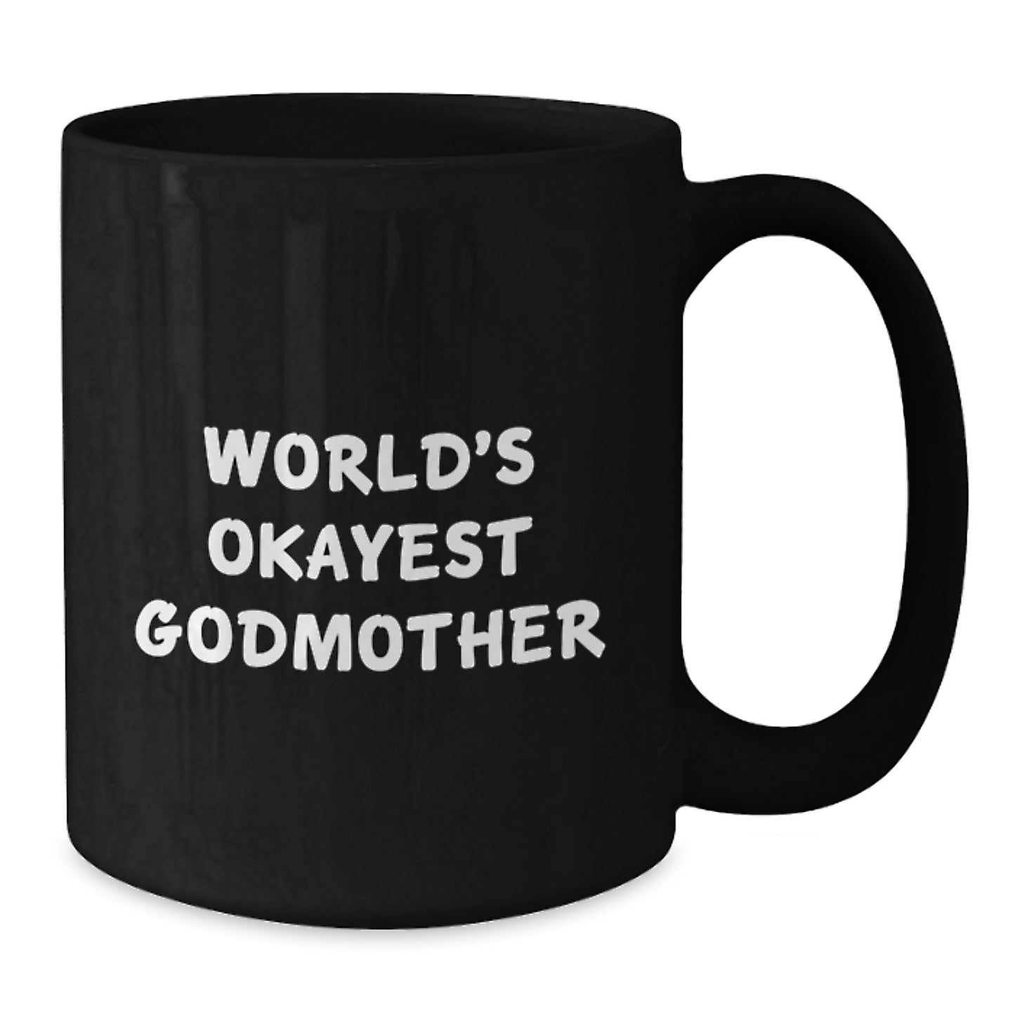 Funny Godmother Gifts from Family - World's Okayest Godmother Black Ceramic Coffee Mug for Graduation Unique Gifts - Additional