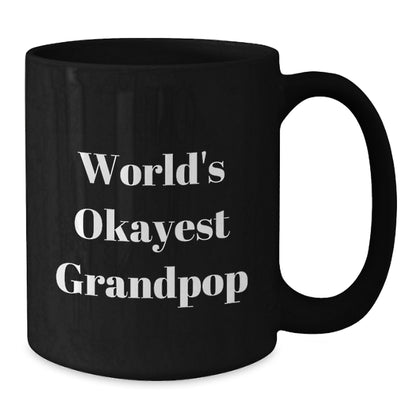 Grandpop Gift for Him - World's Okayest Grandpop Keepsake Coffee Mug - Additional