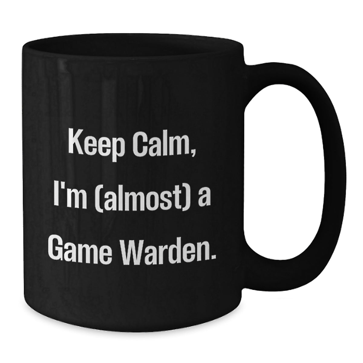 Game Warden Gift For Him - Keep Calm Keepsake Coffee Mug - Additional