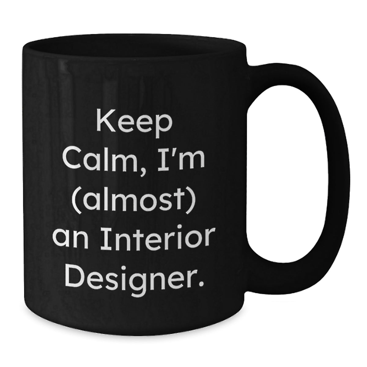 Interior Designer Gift for Him - Keep Calm Keepsake Mug - Additional