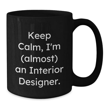 Interior Designer Gift for Him - Keep Calm Keepsake Mug - Additional