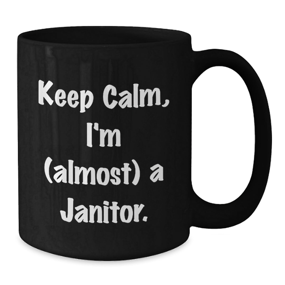 Janitor Gift for Him - Keep Calm, I'm (Almost) A Janitor Keepsake Coffee - Additional